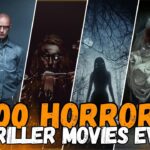 Top 100 Best Horror Thriller Movies of All Time, 2025!