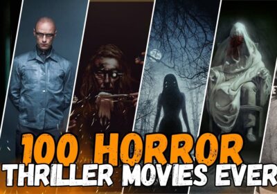 Top 100 Best Horror Thriller Movies of All Time, 2025!