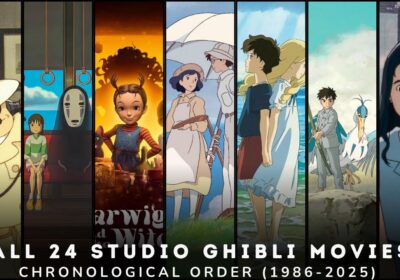 ALL 24 Studio Ghibli Movies in Chronological Order 🌟 Complete List 1986-2025 | Miyazaki Films Guide