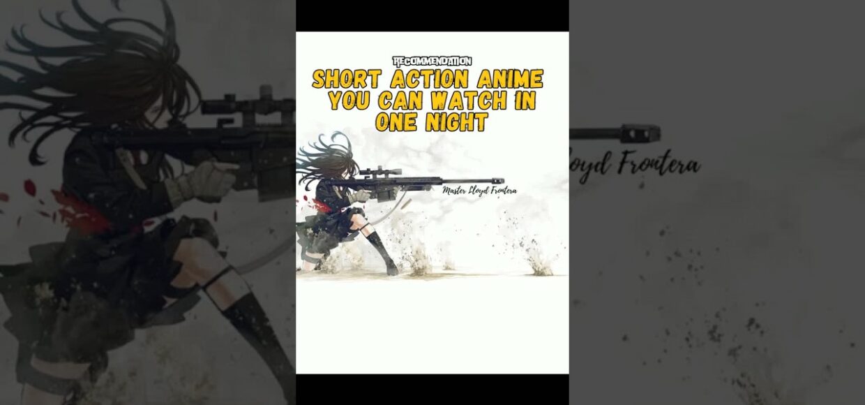 Top 15 SHORT Action Anime You can Watch in One Night #animeseries #actionanime #animerecommendations